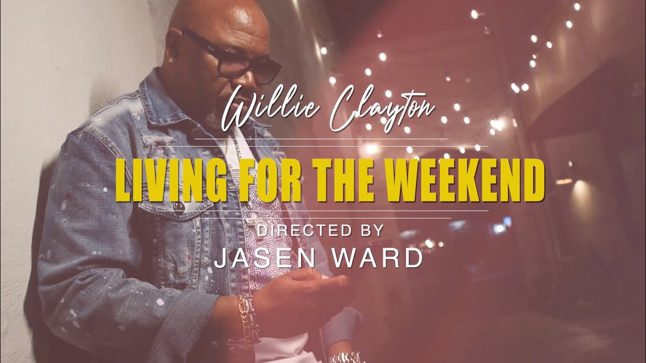 Willie Clayton - Living For the Weekend - YouTube