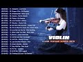 Most Popular Violin Covers of Popular Songs 2018 || Best Instrumental Violin Covers 2018