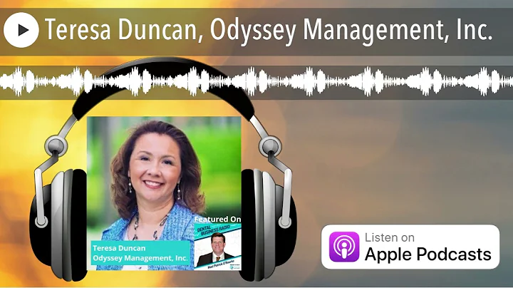 Teresa Duncan, Odyssey Management, Inc.