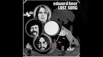 Edward Bear - Last Song (1972) Edward Bear - Last Song (1972)