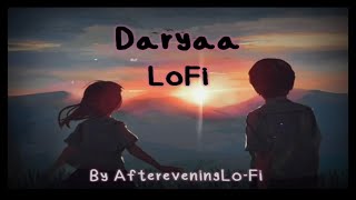 Daryaa Lo-Fi Slowed and reverb | Shahid Mallya | Ammy Virk | Amit Trivedi | shellee#lofi #lofimusic