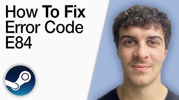 How To Fix Steam Error Code E84 [2025 Full Guide]