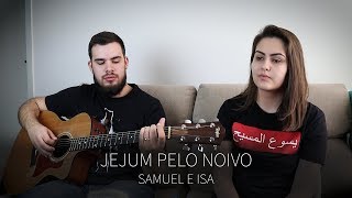 Video thumbnail of "Jejum pelo Noivo - Samuel e Isabella Sant'Ana (Cover) | Things Are Not Okay - Jon Thurlow"