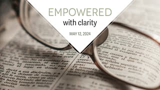 May 12, 2024 from Raleigh, NC  Empowered with clarity