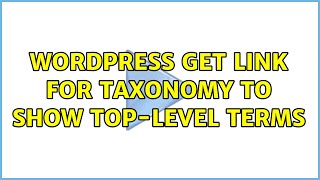 Famous Wordpress: Get link for taxonomy to show top-level terms Profile