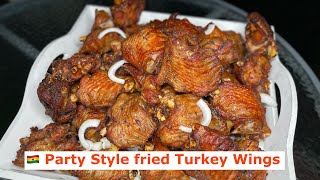🇬🇭 Party Style Fried Turkey Wings | Recipe | Step By Step