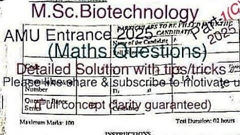 M.Sc.Biotechnology AMU Entrance 2025 Detailed solution with tricks tips(Maths Questions)