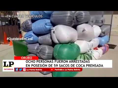 Ocho personas fueron arrestadas en posesión de 59 sacos de coca prensada