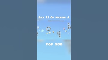 Day 21 Of Making A Top 500 In Geometry Dash  #geometrydash #gdupdate #gmd #gd #gaming