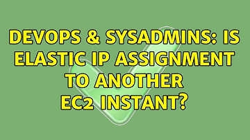 DevOps & SysAdmins: Is Elastic IP Assignment to another EC2 instant? (2 Solutions!!)
