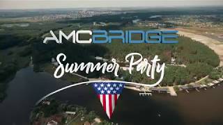 AMC BRIDGE Summer Party 2018