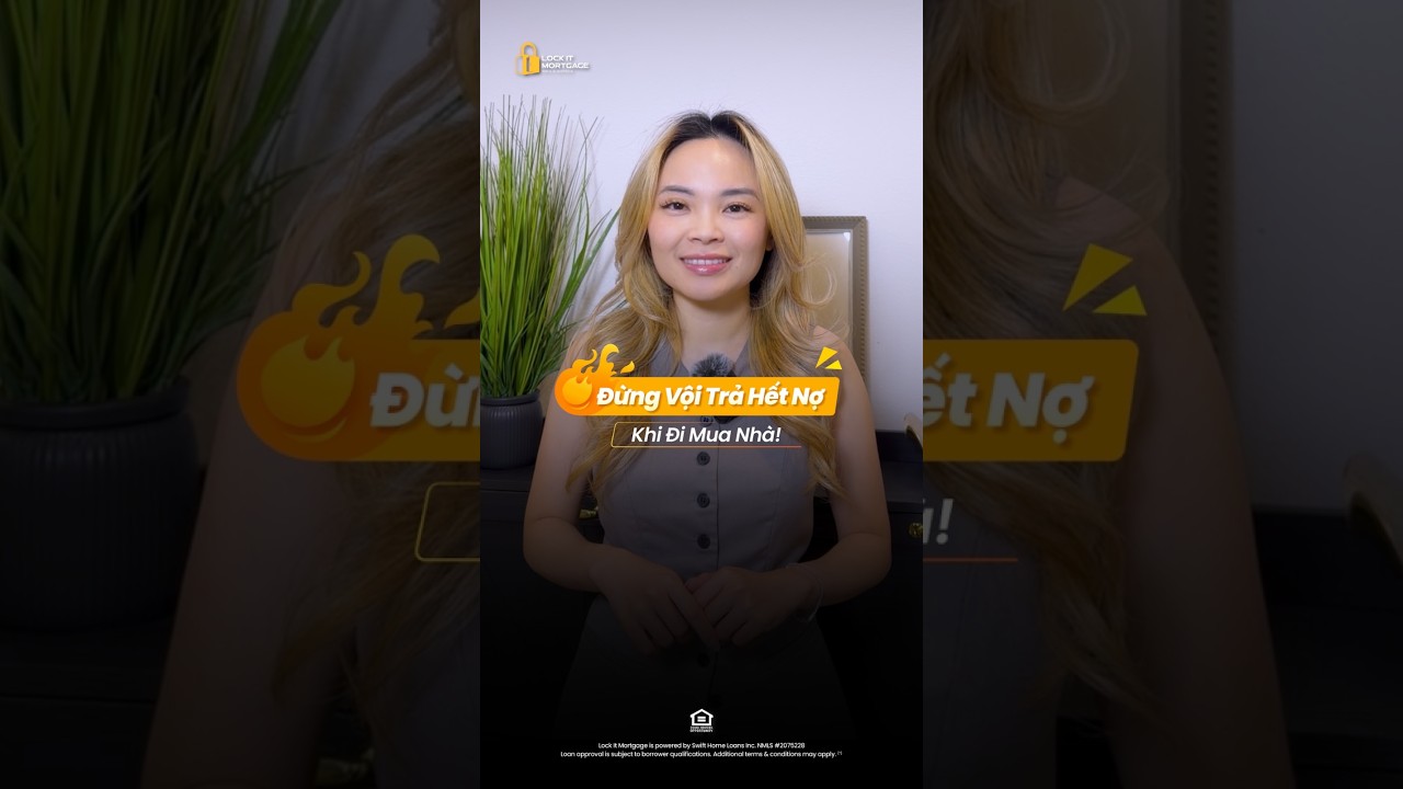 Đừng vội trả hết nợ trước khi mua nhà!
