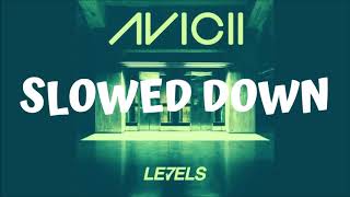 Avicii - Levels (Slowed Down)