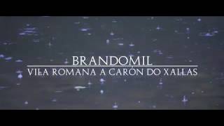 Brandomil, vila romana a carón do Xallas
