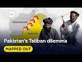 Why Pakistan Is Fighting The Taliban It Once Backed Mapped Out 
