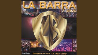 Video thumbnail of "La Barra - Fiesta, Fiesta, Fiesta / Amor Infiel / Se Que Vas a Llorar (En Vivo)"