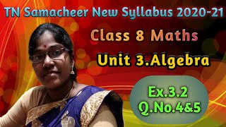 TN Samacheer New Syllabus 2020-21 Class 8 Maths Unit 3.Algebra Ex.3.2 Q.No.4&5