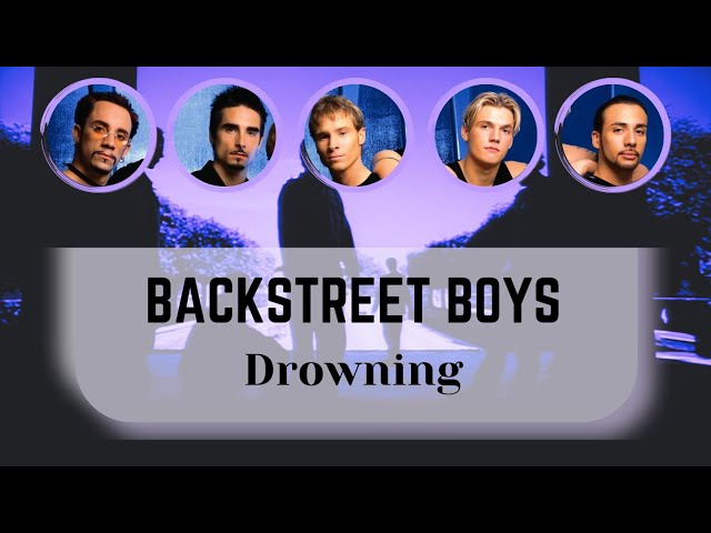 Backstreet Boys - Drowning (Lyrics) class=