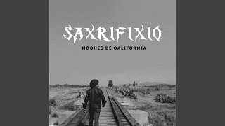 Video thumbnail of "Saxrifixio - Noches de California"
