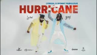 Skinny Fabulous & Lyrikal - Hurricane