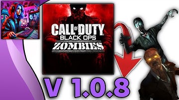 CALL OF DUTY BLACK OPS ZOMBIES V 1.0.8 OFFICIAL UPDATED FOR ANDROID (2025)