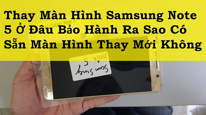 Đánh giá màn hình galaxy note 5