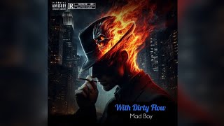 Mad Boy - With Dirty Flow (Official Audio Release)
