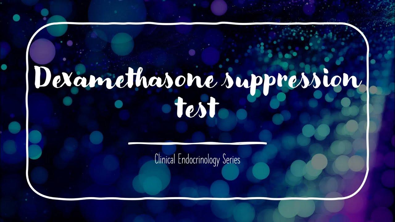 Dexamethasone suppression test cushing s syndrome youtube