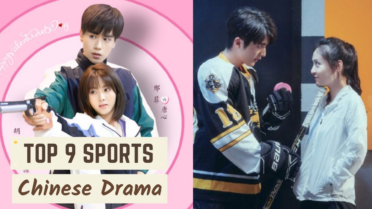Top 9 RomanticSports Chinese Drama Cdrama list YouTube