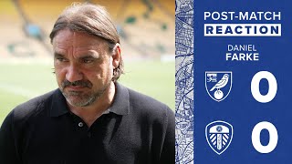 “We take the draw” | Daniel Farke reaction | Norwich City 0-0 Leeds United