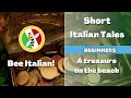 Learn Italian with Tales: Treasure on the Beach - Beginner Level - Bee Italian