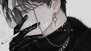 O L D E R - Isabel Larosa S L O W E D A N D R E V E R B Think I Need Someone Older