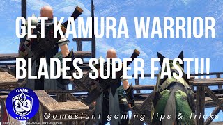 GET KAMURA WARRIOR BLADES SUPER FAST !!! MHR SUNBREAK