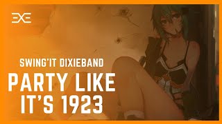 「Party like it's 1923」 Swing'it Dixieband