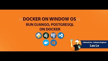 How To Install and Use Django, PostgreSql with Docker, VScode on Window OS