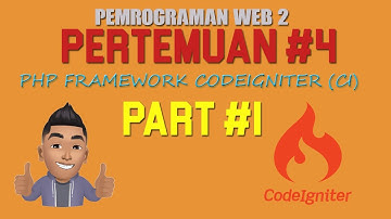 🔥 Pemrograman Web 2 - Pengenalan PHP Framework Code Igniter - CI - Part #1 - indonesia
