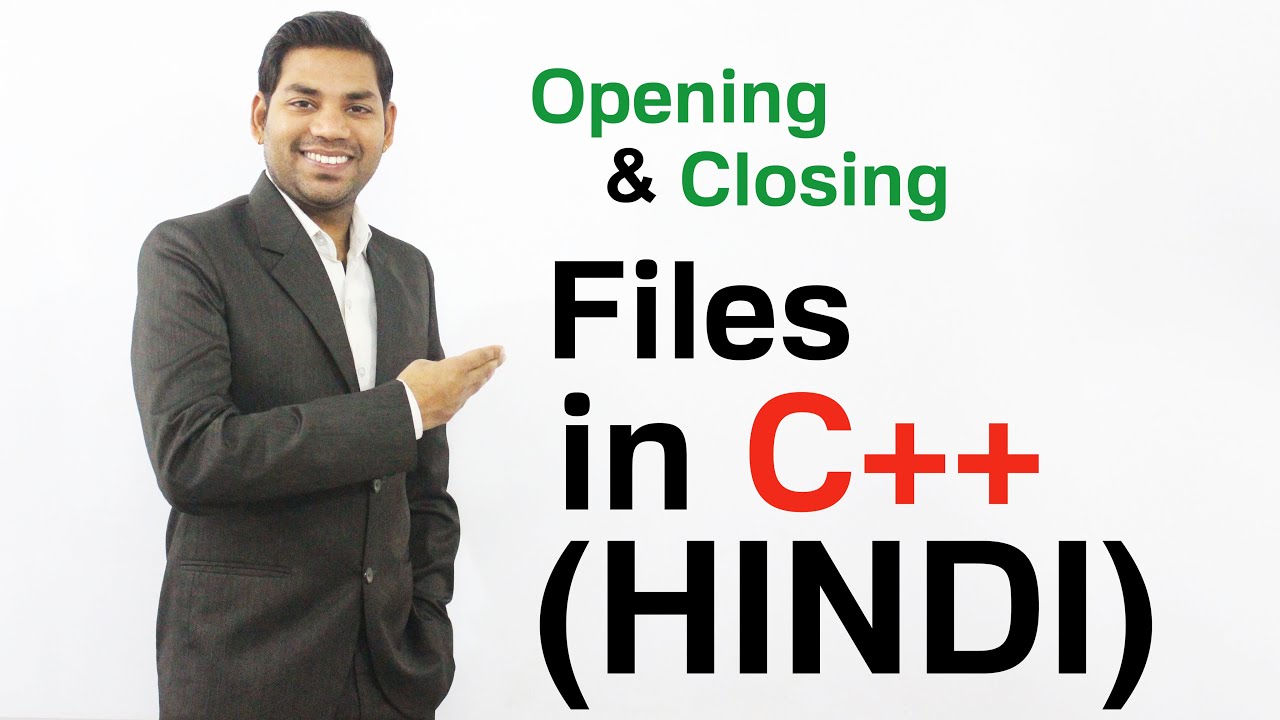 Opening and Closing Files in C++ (HINDI)