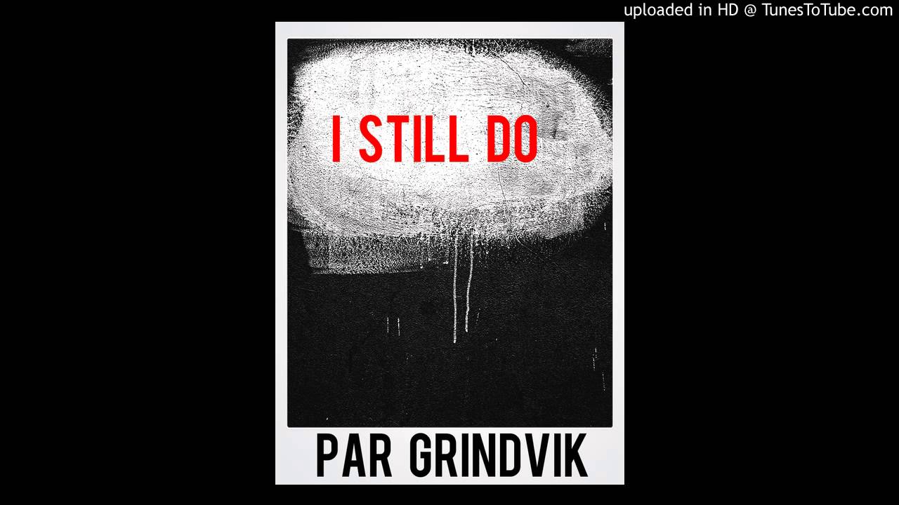 Par Grindvik - I Still Do