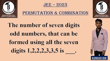 The number of seven digits odd numbers, that can be formed using all the seven digits 1,2,2,2,3,3,5