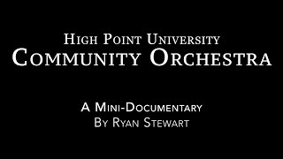 High Point University Community Orchestra: A Mini-Documentary