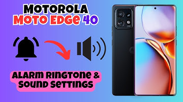 Motorola Moto Edge 40 Alarm Ringtone & Sound Settings || How to set custom ringtone and sound