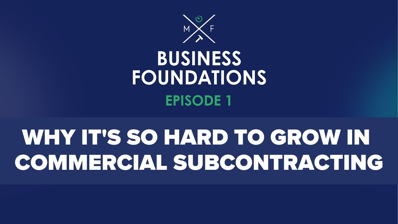 Business Foundations: Why it's So Hard to Grow in Commercial Subcontracting