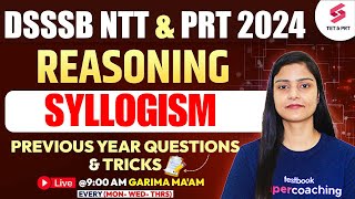 Reasoning (Syllogism) DSSSB NTT/ PRT/TGT/ PGT 2024| DSSSB REASONING CLASSES | Garima Mam