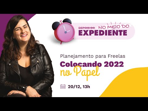 Planejamento para Freelas: colocando 2022 no papel