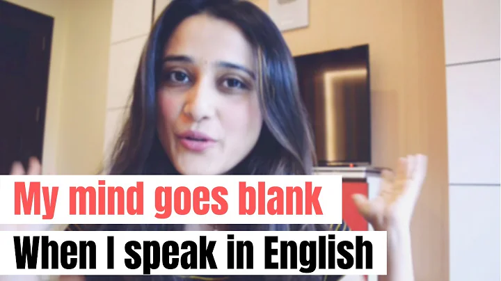 "My mind goes blank when I try to speak English" - Here are my tips to fix this - DayDayNews