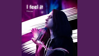 Video thumbnail of "Maussei - I Feel It"