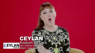 Ceylan Koptum Bu Gece Video Klip 2017