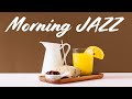 Positive Morning JAZZ - Happy Coffee JAZZ Music For Good Mood