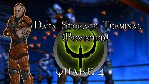 Quake 4 Level 22 Data Storage Terminal (Revisited)