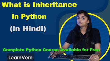 What is Inheritance in Python? Types of Inheritance in Python | Video in Hindi | LearnVern